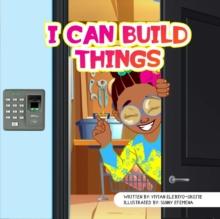 I can build things