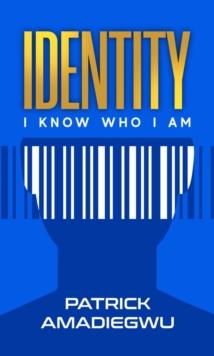 Identity : I know who I am