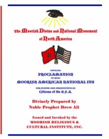 Official Proclamation of Real Moorish American Nationality : Our Status and Jurisdiction as Citizens of the U.S.A.