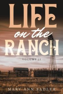 Life on the Ranch: Volume II : A Race against Time