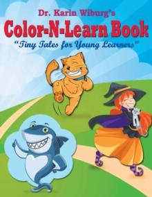 Color-N-Learn Book : Tiny Tales for Young Learners: Tiny Tales for Young Learners