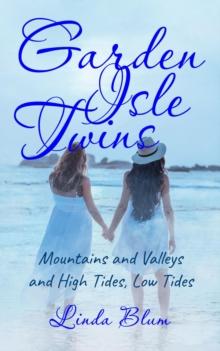 Garden Isle Twins : Mountains and Valleys and High Tides, Low Tides