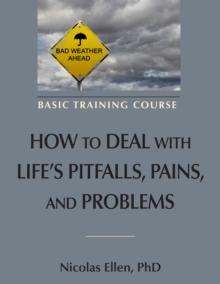 How to Deal with LIfe's Pitfalls, Pains, and Problems