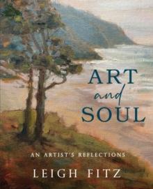 Art and Soul : An Artist's Reflections