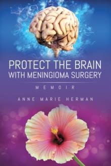 Protect the Brain with Meningioma Surgery