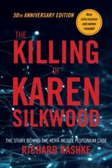 The Killing of Karen Silkwood : The Story Behind the Kerr-McGee Plutonium Case