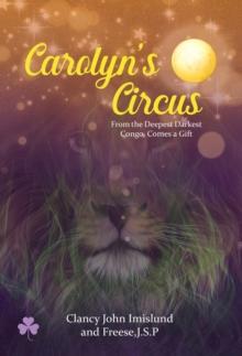 Carolyn's Circus : From the Deepest Darkest Congo, Comes a Gift