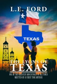 The Lyons Of Texas : One of the Greatest Adventures of All Times