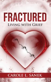 Fractured : Living with Grief