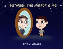 Between the Mirror and Me