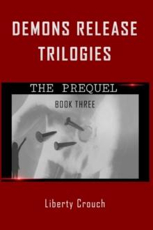 Demons Release Trilogies  The Prequel  Book Three