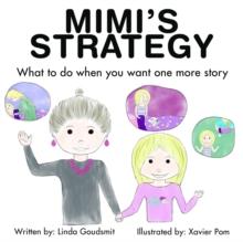 MIMI'S STRATEGY What to do when you want one more story