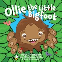 Ollie the Little Bigfoot