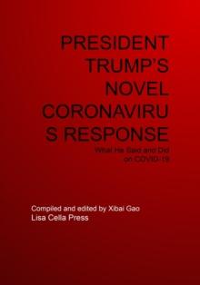 PRESIDENT TRUMP'S NOVEL CORONAVIRUS RESPONSE