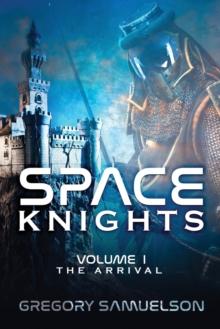 Space Knights : The Arrival