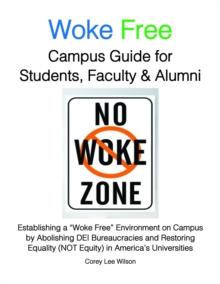 Woke Free Campus Guide for Students, Faculty and Alumni