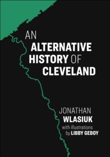 An Alternative History of Cleveland