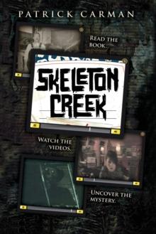 Skeleton Creek : #1 (UK Edition)