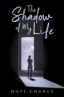 The Shadow of My Life