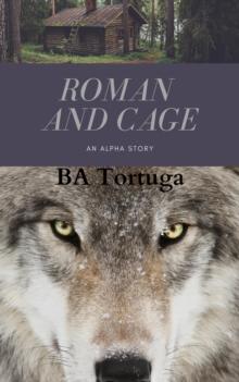 Roman and Cage - An Alpha Story