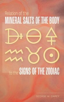 Relation of the Mineral Salts of the Body to the Signs of the Zodiac