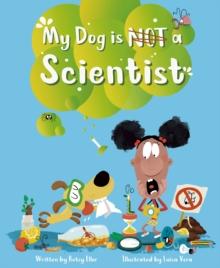 My Dog is NOT a Scientist