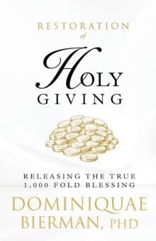 Restoration of Holy Giving : Releasing the True 1,000-Fold Blessing!