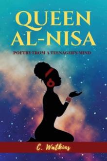 QUEEN AL-NISA : Poetry From a Teenager's Mind