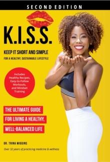 K.I.S.S. : Keep It Short and Simple for a Healthy, Sustainable Lifestyle