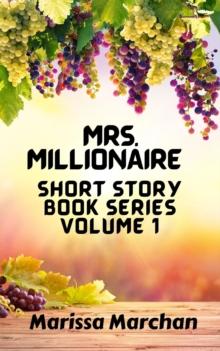 Mrs. Millionaire Short Story Book Series Volume 1