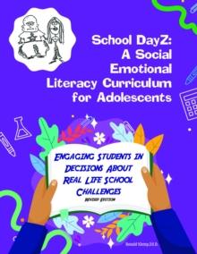 School DayZ : A Social Emotional Literacy Curriculum for Adolescents