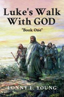 Luke's Walk with God : "Book One"