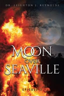 Moon Over Seaville: Episode 3 : What's Behind the Moon