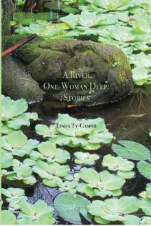 River, One-Woman Deep: Stories