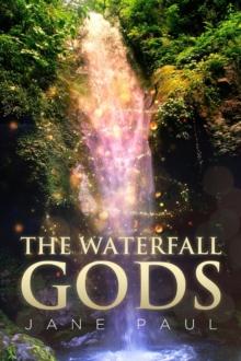 The Waterfall Gods