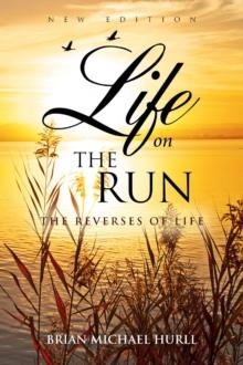 Life on the Run : The Reverses of Life