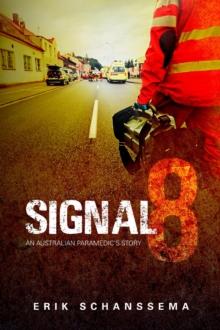 Signal 8 : An Australian Paramedic's Story