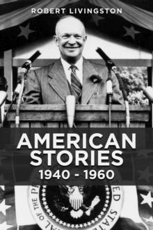 American Stories : 1940 - 1960