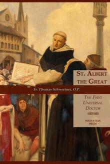 St. Albert the Great : The First Universal Doctor