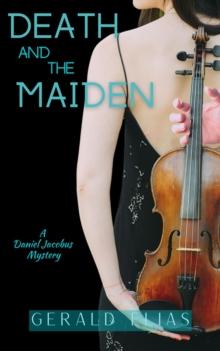 Death and the Maiden : A Daniel Jacobus Mystery