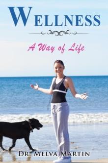 WELLNESS : A Way of Life