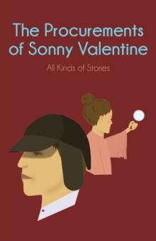 The Procurements of Sonny Valentine : All Kinds of Stories