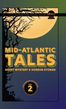 Mid-Atlantic Tales : Short Mystery and Horror Stories