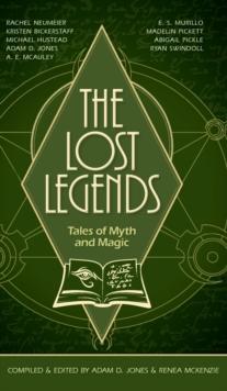 The Lost Legends : Tales of Myth and Magic