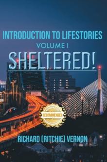 Introduction to Lifestories Volume 1 : Sheltered