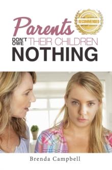 Parents Don't Owe Their Children Nothing