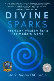 Divine Sparks : Interfaith Wisdom for a Postmodern World