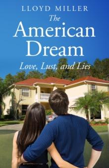 The American Dream : Love, Lust, and Lies