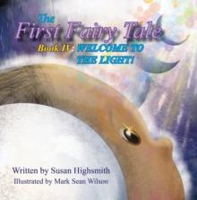 The First Fairy Tale : Welcome To The Light!