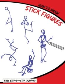 How To Draw Stick Figures : Easy Step-By-Step Drawing